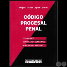 CDIGO PROCESAL PENAL - Autor: MIGUEL OSCAR LPEZ CABRAL - Ao 2012